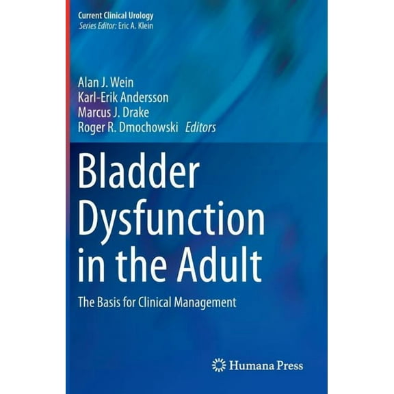 Current Clinical Urology Bladder Dysfunction in the Adult: The Basis for Clinical Management, (Hardcover)