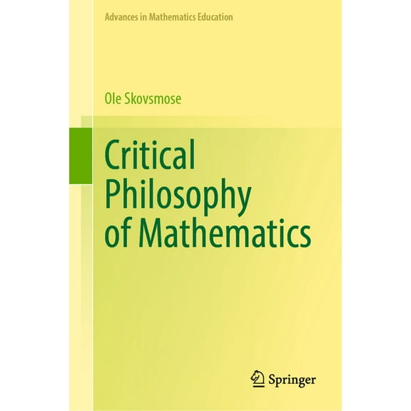 Advances in Mathematics Education Critical Philosophy of Mathematics, (Hardcover)