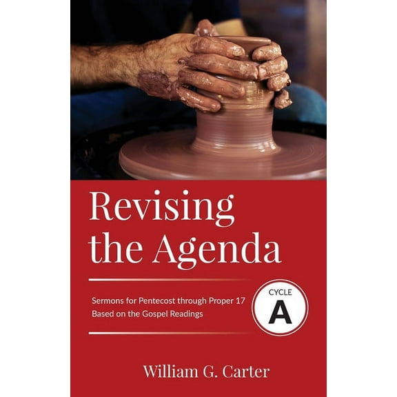 Revising the Agenda: Sermons for Pentecost through Proper 17 Based on the Gospel Texts (Paperback)