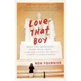 thumbnail image 1 of Pre-Owned Love That Boy: What Two Presidents, Eight Road Trips, and My Son Taught Me About a Parent's Expectations (Paperback) 0804140502 9780804140508, 1 of 1