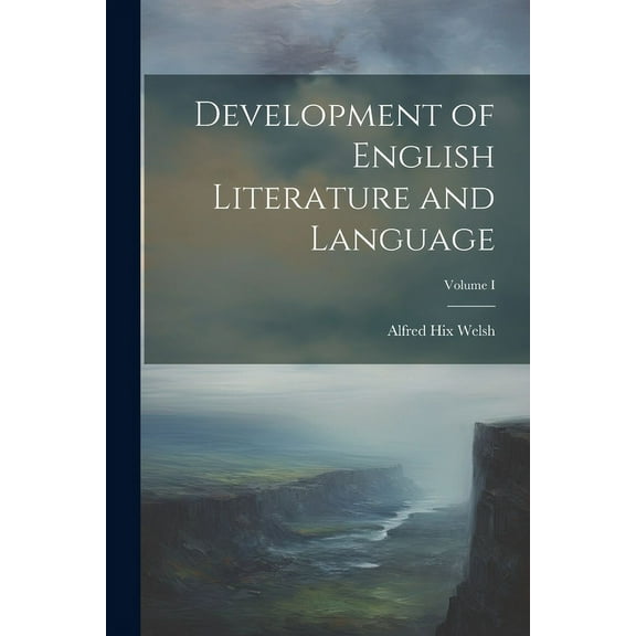 Development of English Literature and Language; Volume I (Paperback)