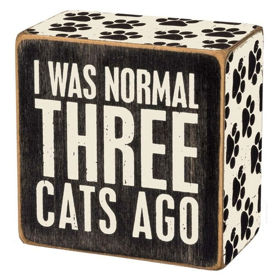 Primitives Was Normal Cat Box Sign