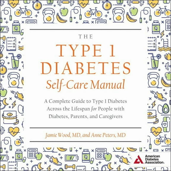 The Type 1 Diabetes Self-Care Manual (Audiobook)