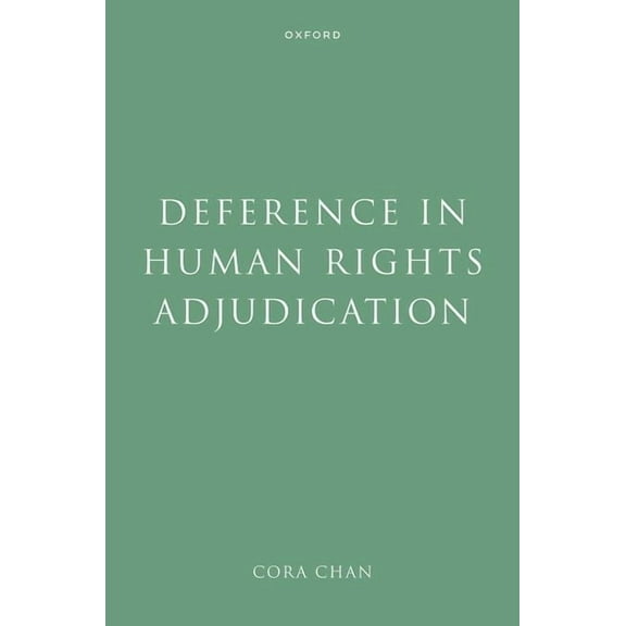 Deference in Human Rights Adjudication, (Hardcover)