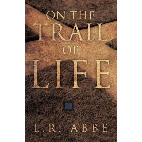 On The Trail of Life