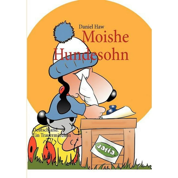Moishe Hundesohn: Deutschland. Ein TrauermÃ¤rchen, (Paperback)