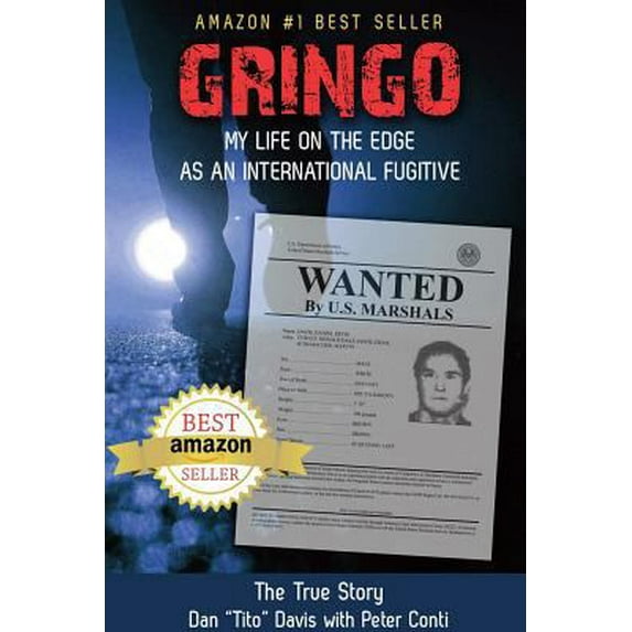 Pre-Owned Gringo: My Life on the Edge As an International Fugitive (Paperback) 1938812840 9781938812842