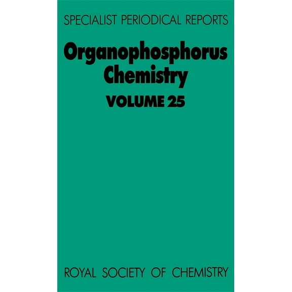 Specialist Periodical Reports - Organoph Organophosphorus Chemistry: Volume 25, Book 25, (Hardcover)
