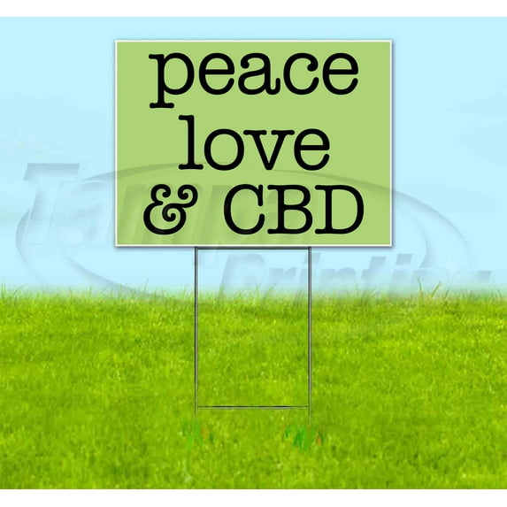 Peace Love & CBD (18" x 24") Yard Sign, Includes Metal Step Stake