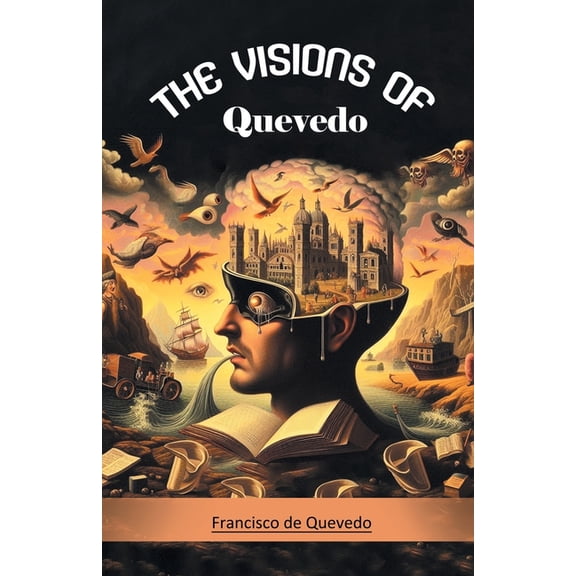 The Visions Of Quevedo, (Paperback)