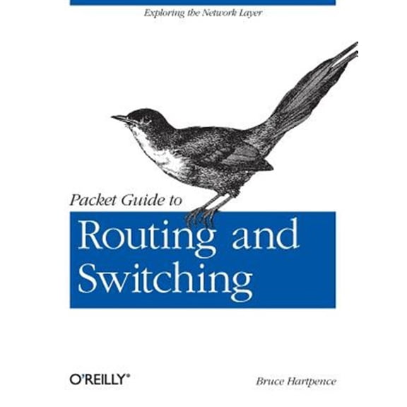 Pre-Owned Packet Guide to Routing and Switching: Exploring the Network Layer (Paperback) 1449306551 9781449306557