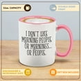 thumbnail image 2 of Shop4Ever® I Don't Like Mornings or People or Morning People Ceramic Coffee Mug Cup Funny Sarcastic Coworker Gift (PInk Handle 11 oz.), 2 of 4