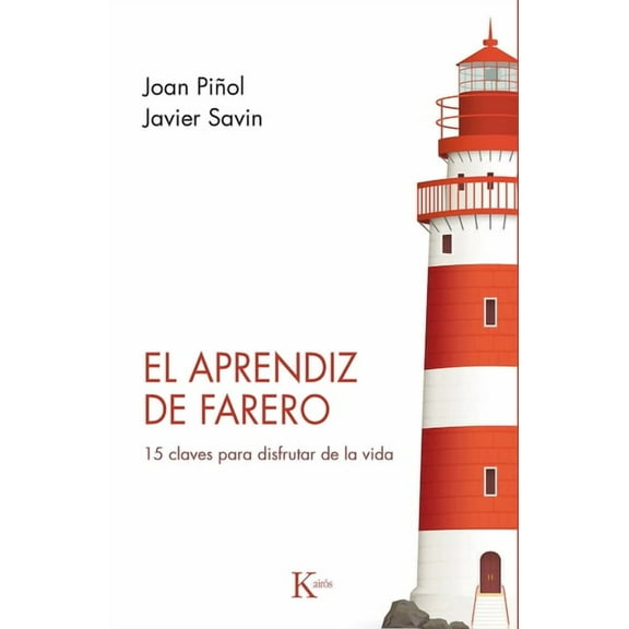 El aprendiz de farero : 15 claves para disfrutar de la vida (Paperback)