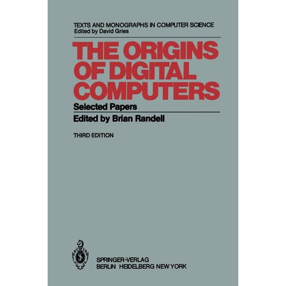 Monographs in Computer Science The Origins of Digital Computers: Selected Papers, (Paperback)