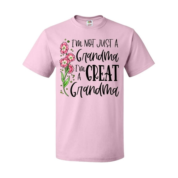 Inktastic I'm Not Just a Grandma, I'm a Great Grandma Flowers T-Shirt