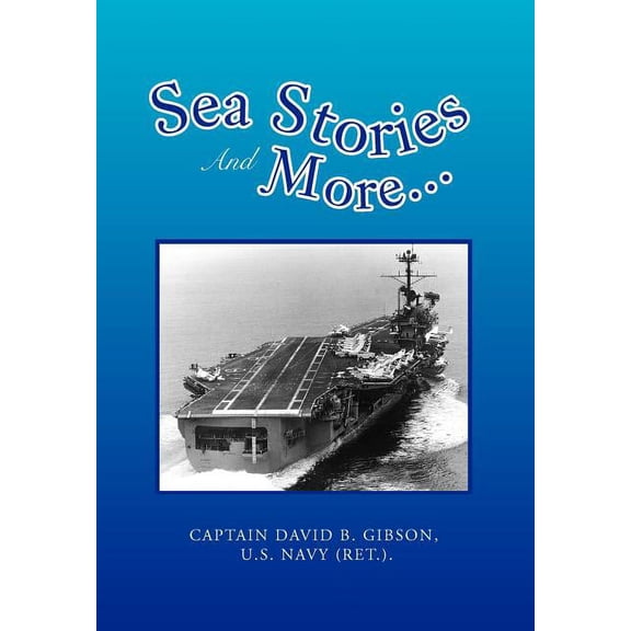 Sea Stories And More... (Hardcover)
