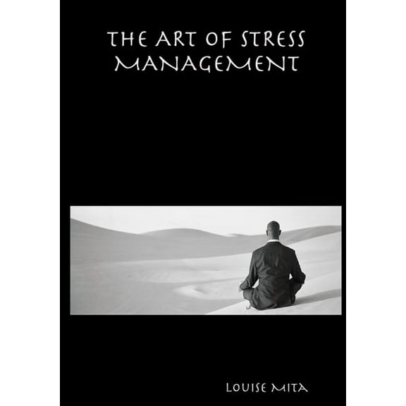The Art of Stress Management, (Paperback)
