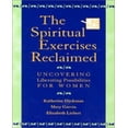 thumbnail image 1 of The Spiritual Exercises Reclaimed: Uncovering Liberating Possibilities for Women, 1 of 1