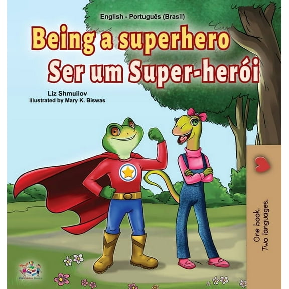 English Portuguese Bilingual Collection  Being a Superhero (English Portuguese Bilingual Book for Kids -Brazil): Brazilian Portuguese, (Hardcover)