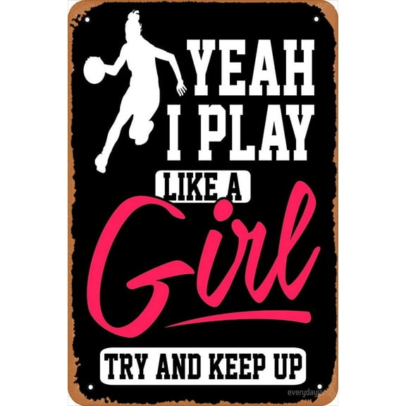 I Play Like A Girl, Try and Keep Up Basketball Sports inspirational apparel Poster Vintage Metal Sign Tin Sign 12 x 8 Inches