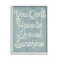 thumbnail image 4 of Stupell Industries You Don't Shovel Sunshine Motivational Saying Nautical Blue,11 x 14, Design by Daphne Polselli, 4 of 5