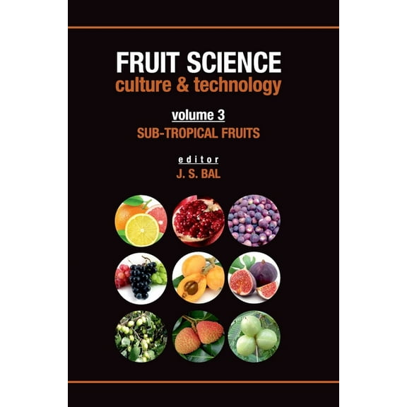 SubTropical Fruits: Vol.03: Fruit Science Culture & Technology (Paperback)