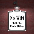 thumbnail image 2 of No Wifi Talk To Each Other WB Aluminum Composite Sign 20''x24'', 2 of 8