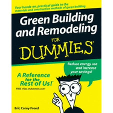 Green Building and Remodeling for Dummies (Paperback) by Eric Corey Freed