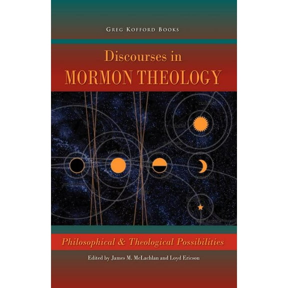 Discourses in Mormon Theology: Philosophical and Theological Possibillities (Paperback)