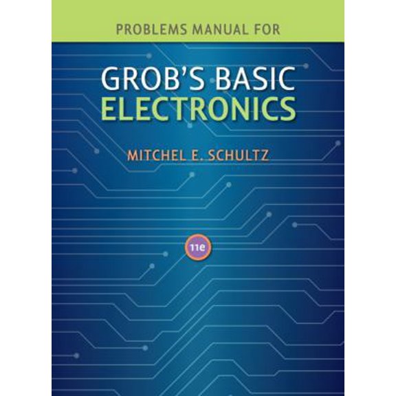 Pre-Owned Problems Manual to accompany Grob's Basic Electronics (Paperback) 007723832X 9780077238322