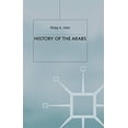thumbnail image 1 of Pre-Owned History of The Arabs (Paperback) 0333631420 9780333631423, 1 of 1