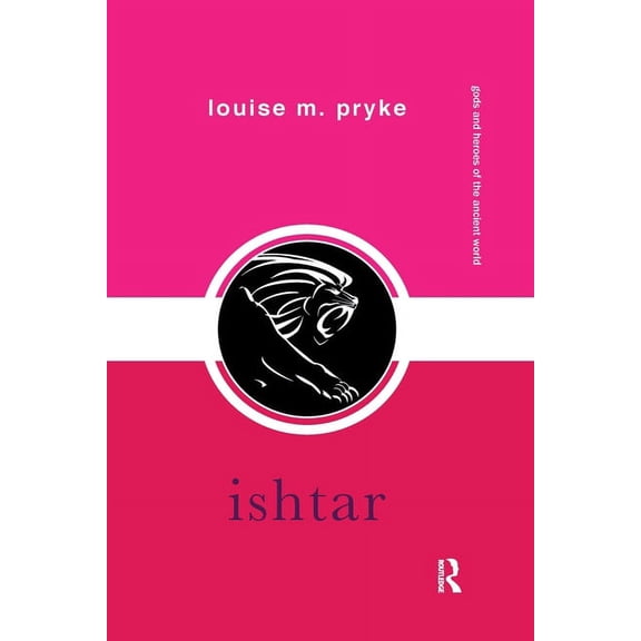 Gods and Heroes of the Ancient World Ishtar, (Paperback)