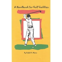A Handbook for Golf Caddies, (Paperback)