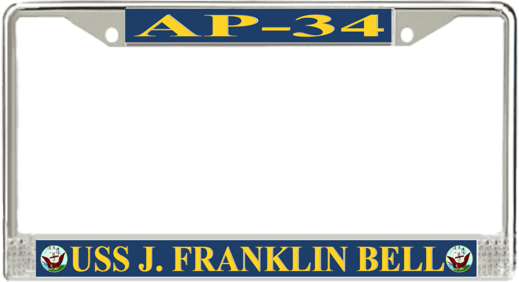 USS J. Franklin Bell AP-34 License Plate Frame