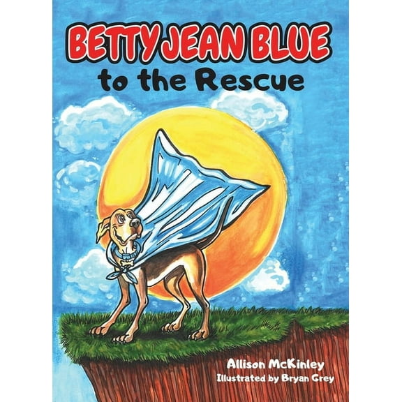 Betty Jean Blue to the Rescue, (Hardcover)