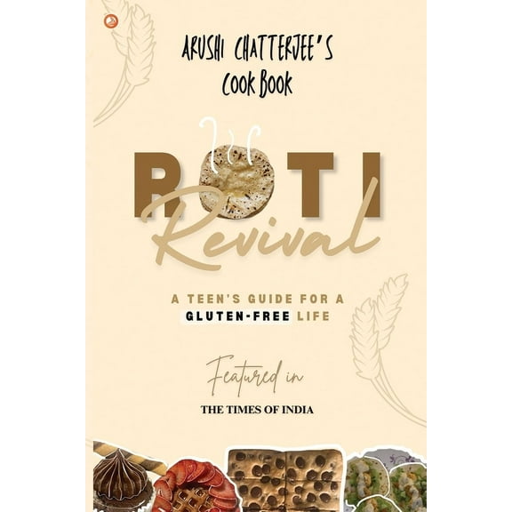 Roti Revival: A Teen's Guide for a Gluten-Free Life, (Paperback)