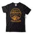thumbnail image 2 of Hunting Therapy Shirt I Just Need To Go Hunting Shirt Hunting Shirts Hunter Gifts Hunter Shirt (4X-Large Grey), 2 of 6