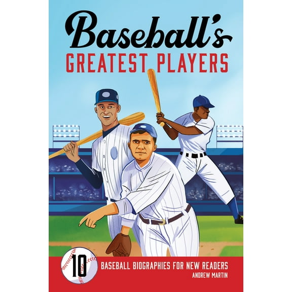 Baseball's Greatest Players: 10 Baseball Biographies for New Readers, (Paperback)