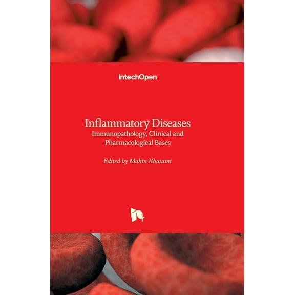 Inflammatory Diseases: Immunopathology, Clinical and Pharmacological Bases (Hardcover)
