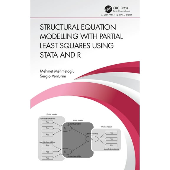 Structural Equation Modelling with Partial Least Squares Using Stata and R, (Paperback)