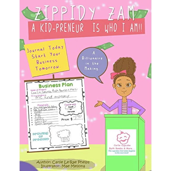 Pre-Owned Zippidy Zam A Kid-Preneur Is Who I Am!: Journal TODAY start your business TOMORROW! (Paperback) 1096238322 9781096238324