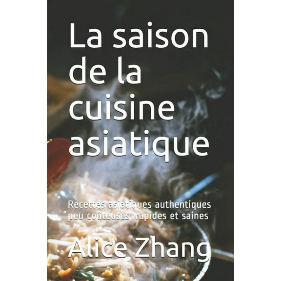 La saison de la cuisine asiatique (Paperback)