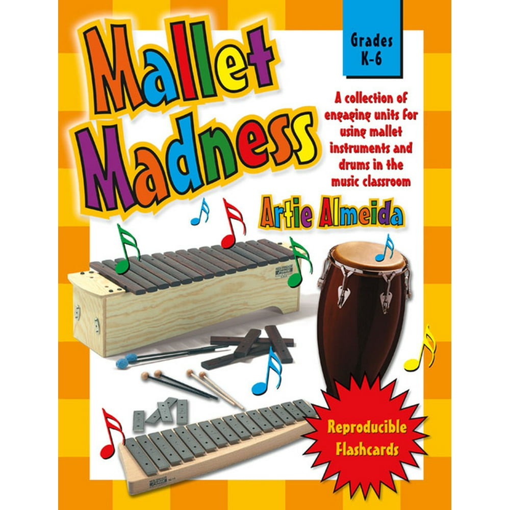 Mallet Madness A Collection of Engaging Units for Using Mallet