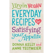 Virgin Vegan Everyday Recipes : For Satisfying Your Appetite, Used [Hardcover]