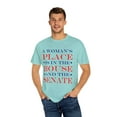 thumbnail image 4 of A Woman's Place Is In The House And The Senate Unisex Garment-Dyed T-shirt, 4 of 4