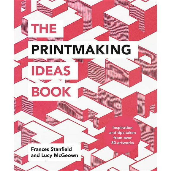 The Printmaking Ideas Book, (Paperback)