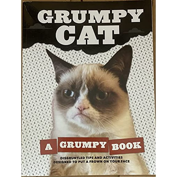 Pre-Owned Grumpy Cat - A Grumpy Book - Disgruntled Tips and Activities to Put a Frown on Your Face, 9780545862929, 0545862922, Paperback,