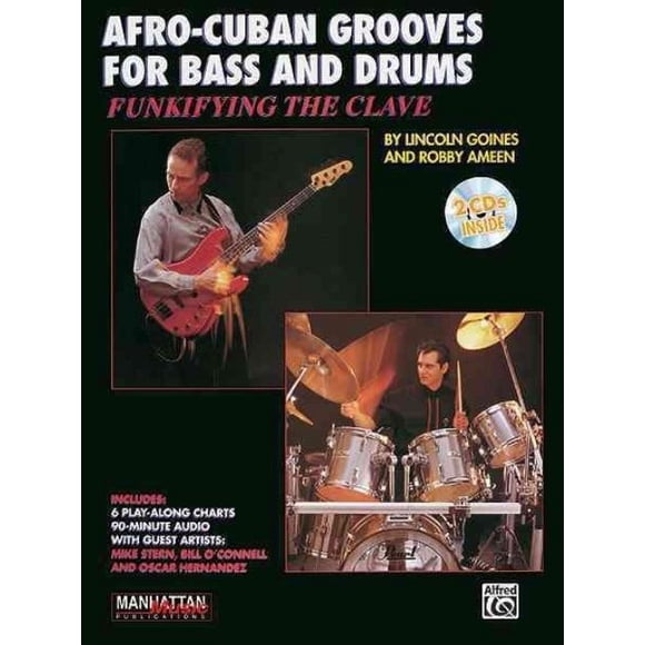 Funkifying the Clave: Afro-Cuban Grooves for Bass and Drums/Influencias De Ritmos Afro-Cubanos Para Bajo Y Bateria