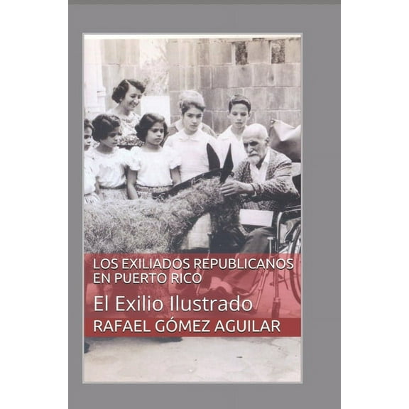 Los Exiliados Espa?oles En Puerto Rico: El exilio Ilustrado