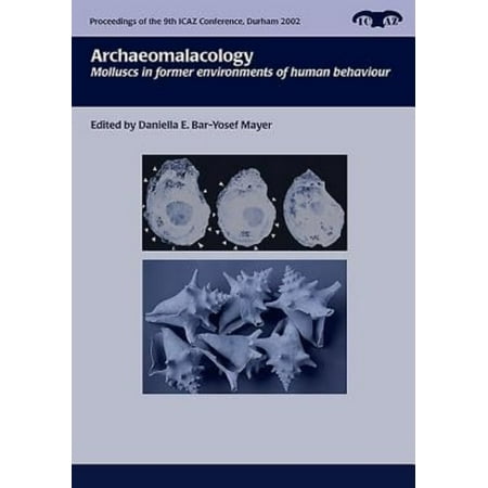 Archaeomalacology: Molluscs in Former Environments of Human Behaviour
